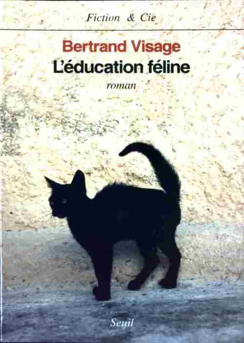 L'éducation féline - Bertrand Visage